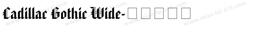 Cadillac Gothic Wide字体转换
